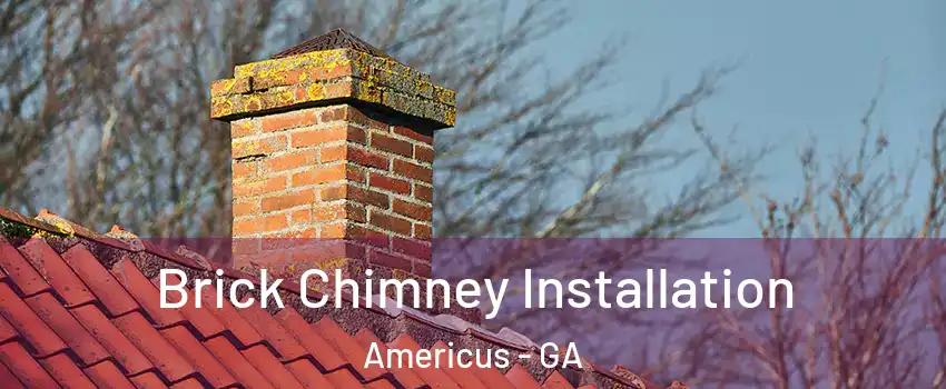  Brick Chimney Installation Americus - GA