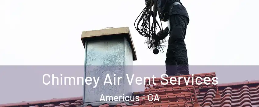  Chimney Air Vent Services Americus - GA