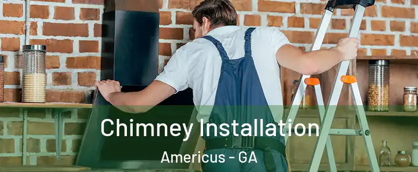  Chimney Installation Americus - GA