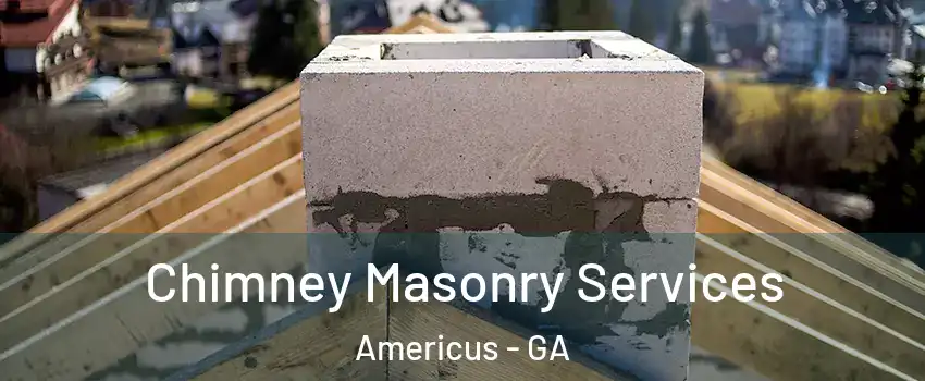 Chimney Masonry Services Americus - GA