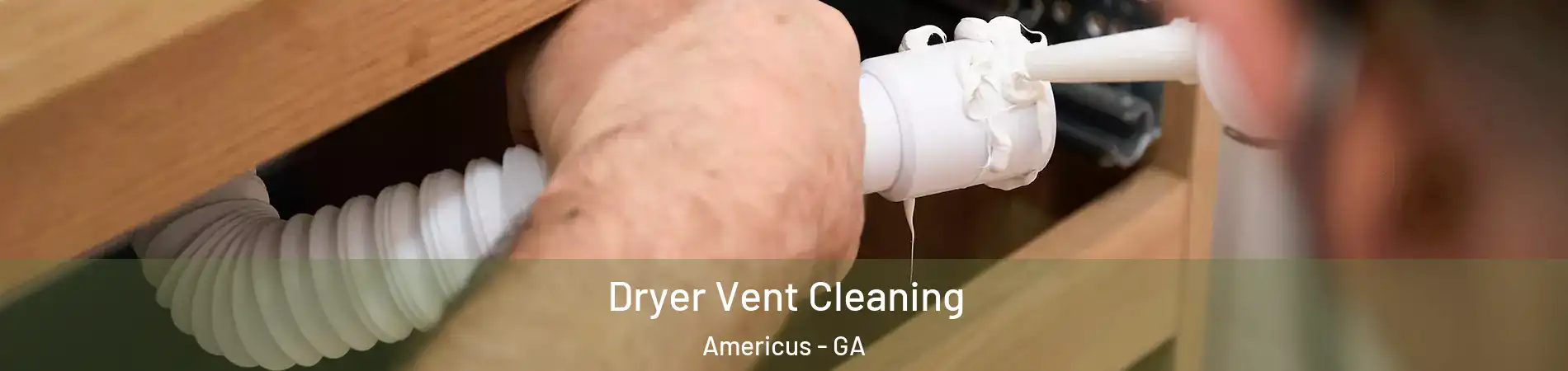  Dryer Vent Cleaning Americus - GA