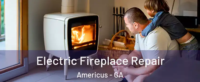  Electric Fireplace Repair Americus - GA