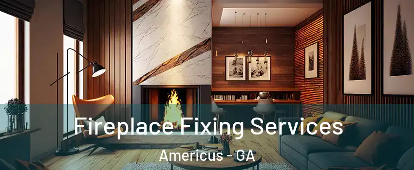  Fireplace Fixing Services Americus - GA