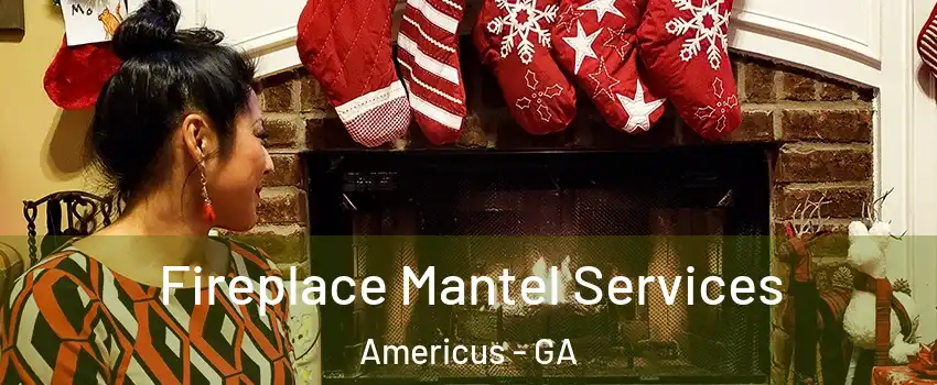  Fireplace Mantel Services Americus - GA