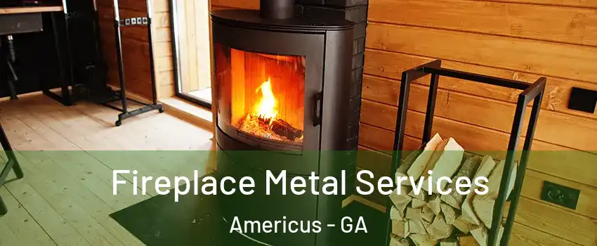  Fireplace Metal Services Americus - GA