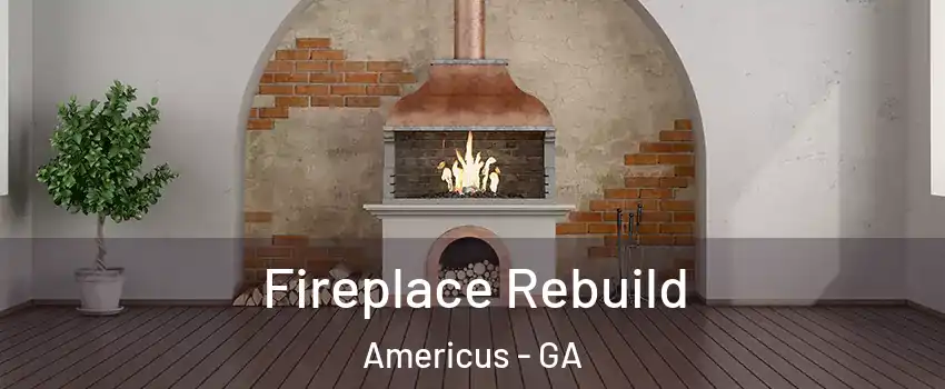  Fireplace Rebuild Americus - GA