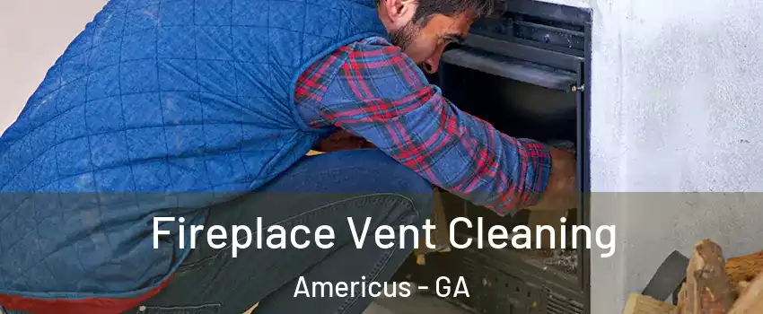  Fireplace Vent Cleaning Americus - GA