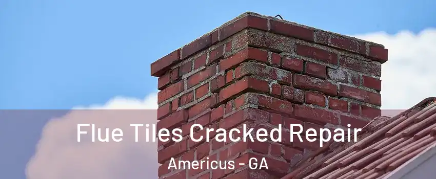 Flue Tiles Cracked Repair Americus - GA