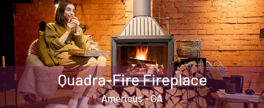  Quadra-Fire Fireplace Americus - GA