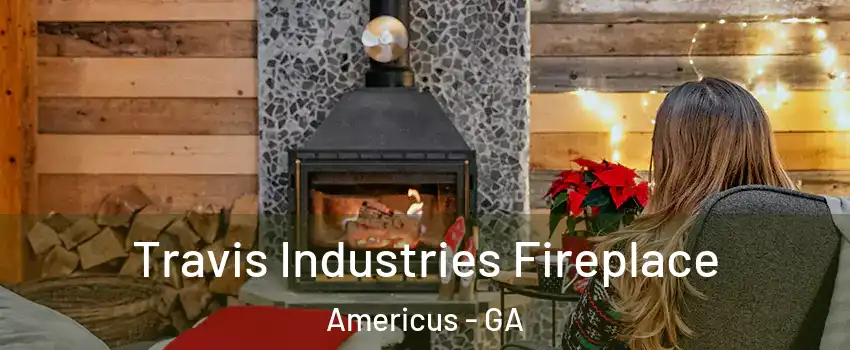  Travis Industries Fireplace Americus - GA